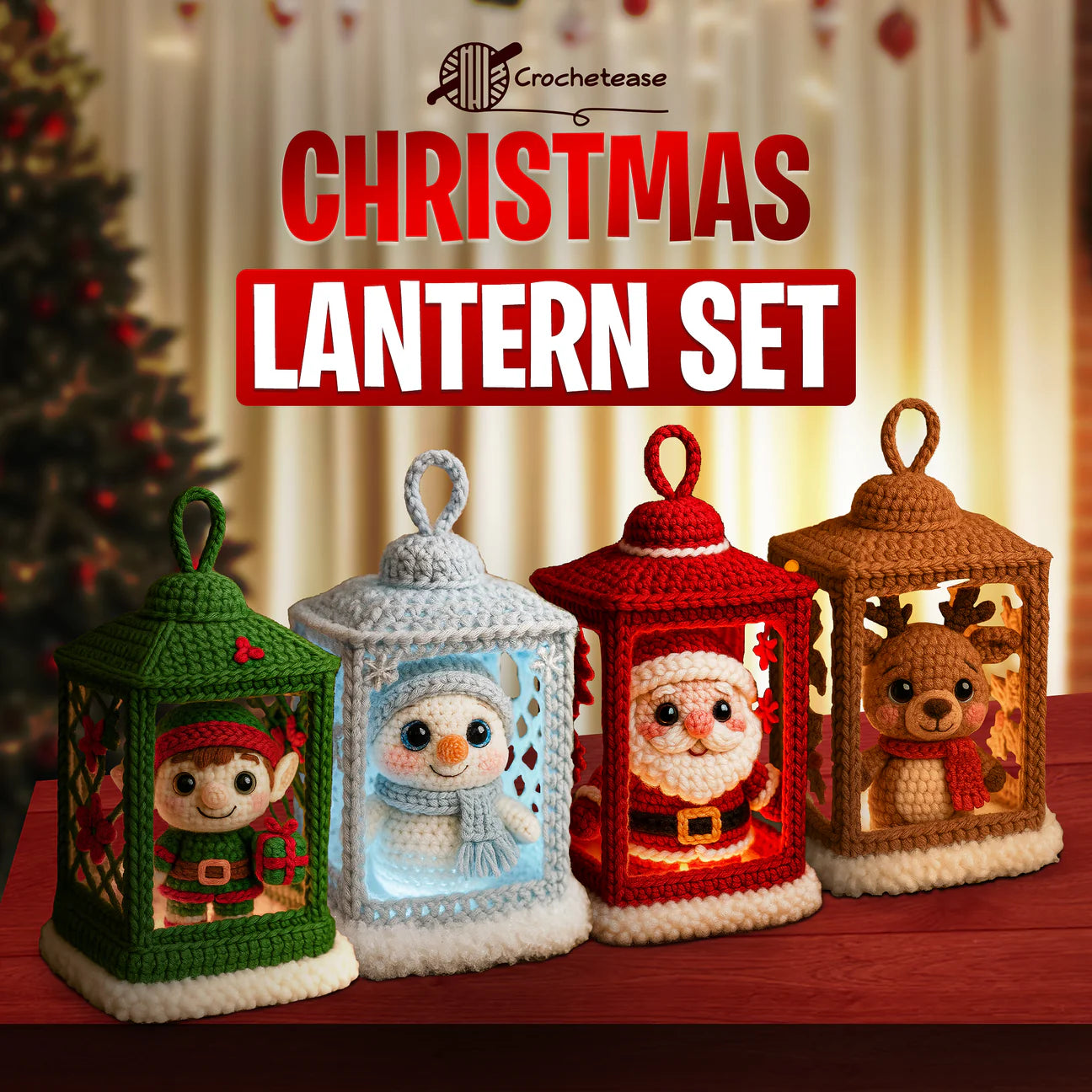 4 in 1 Christmas Lanterns Set – Crochet Patterns